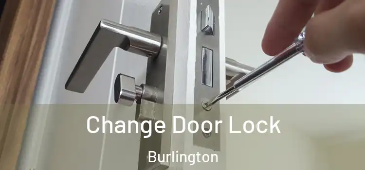  Change Door Lock Burlington